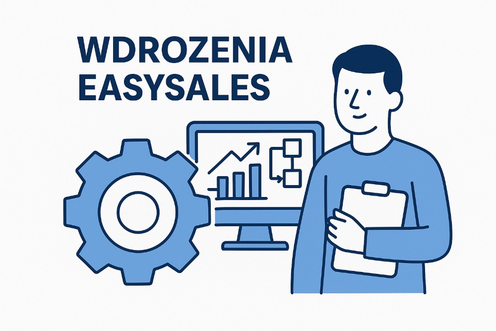 Wdrożenia EasySales Wdrożenia EasySales